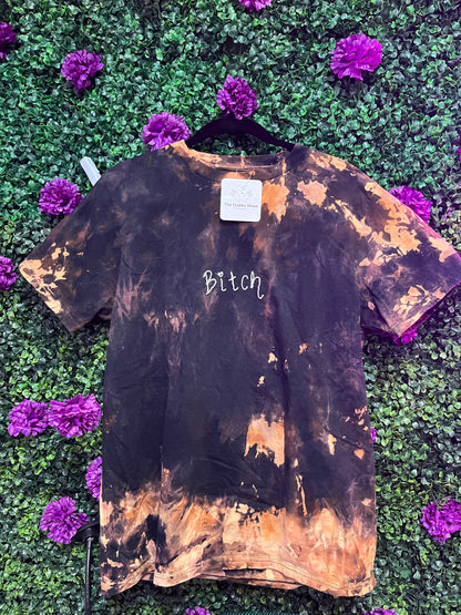 Bitch- Reverse Dyed T Shirt